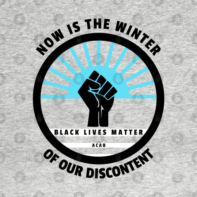 Black Lives Matter Shakespeare Now is The Winter Of Our Discontent ACAB Richard III by aaallsmiles